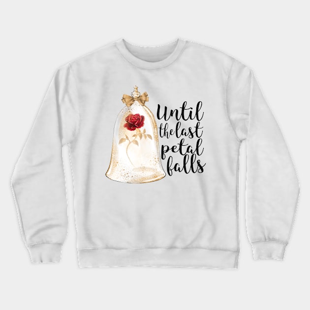 Until the last petal falls Crewneck Sweatshirt by dorothyreads